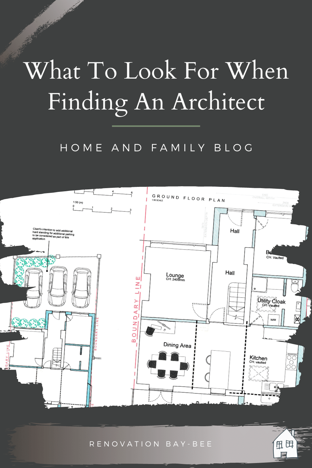 A blog cover image titled What To Look For When Finding an Architect features architectural floor plans and the text Home and Family Blog and Renovation Bay-Bee at the bottom.