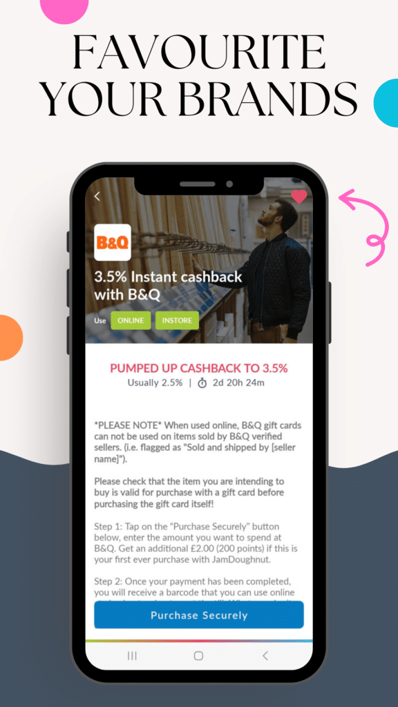 A smartphone screen displays a jam doughnut cashback offer from B&Q with 3.5% instant cashback. The background has playful arrows and shapes, and the text above reads FAVOURITE YOUR BRANDS in bold letters.